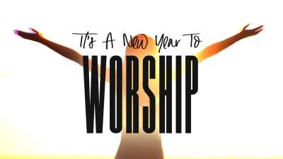 A New Year To Worship